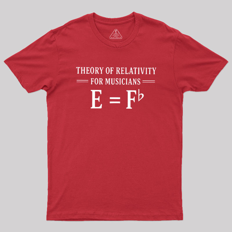 Theory Of Relativity For Musicians Geek T-Shirt