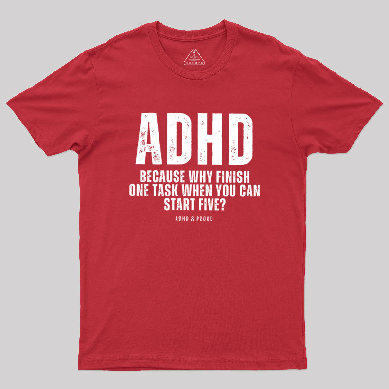 ADHD Humour Geek T-Shirt