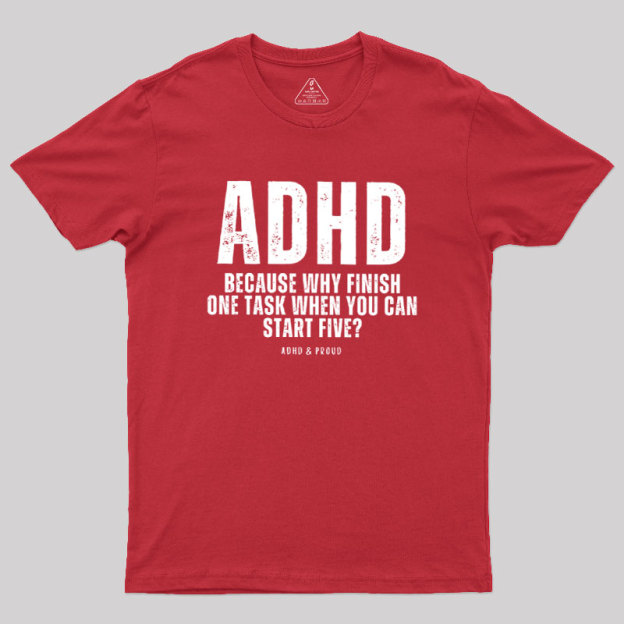 ADHD Humour Geek T-Shirt