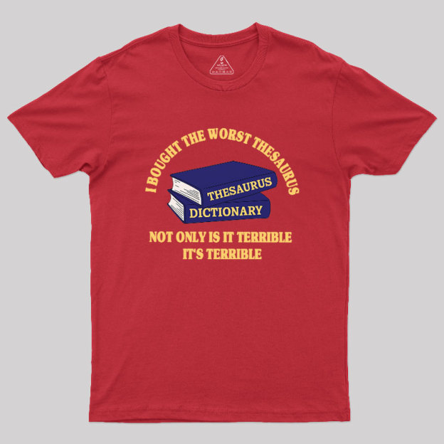 The Worst Thesaurus Geek T-Shirt