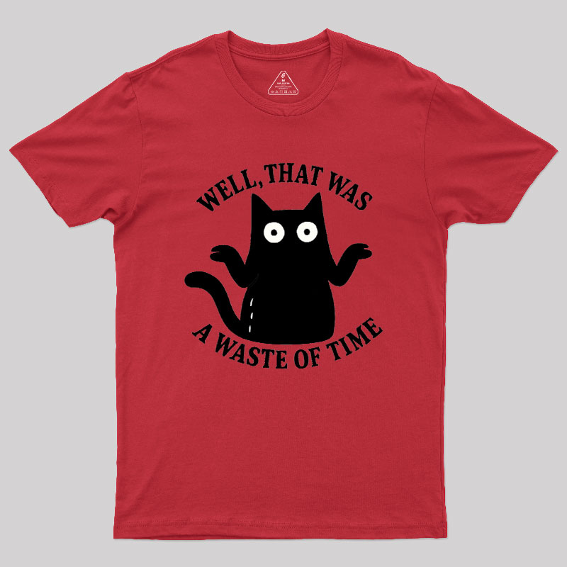A Waste of Time Geek T-Shirt