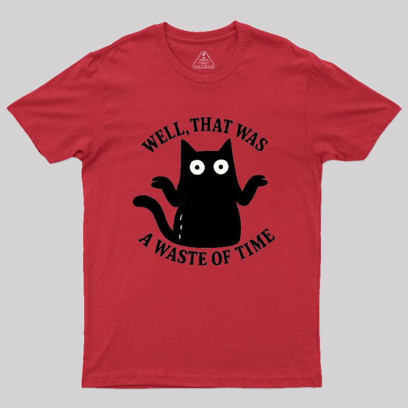 A Waste of Time Geek T-Shirt