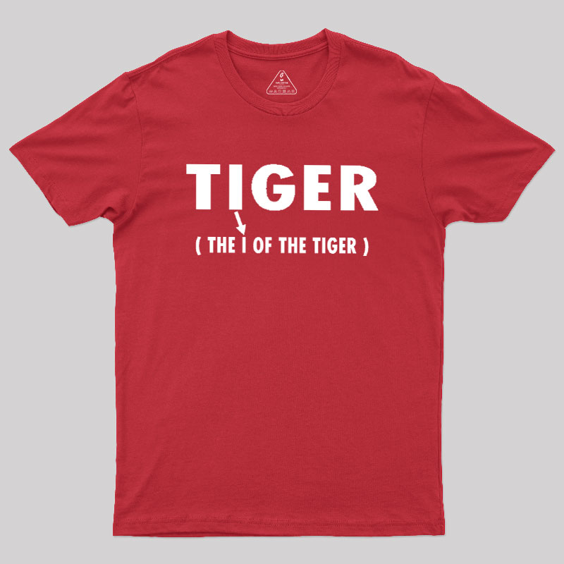The I Of The Tiger Geek T-Shirt
