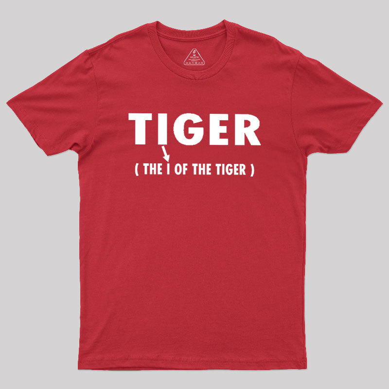 The I Of The Tiger Geek T-Shirt