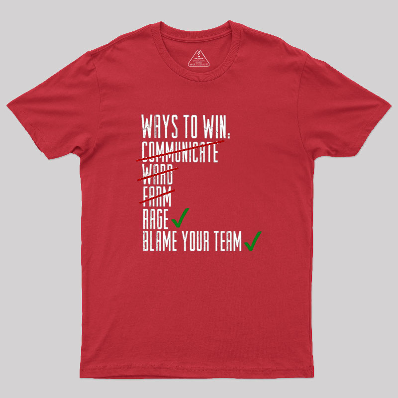 Ways To Win Geek T-Shirt