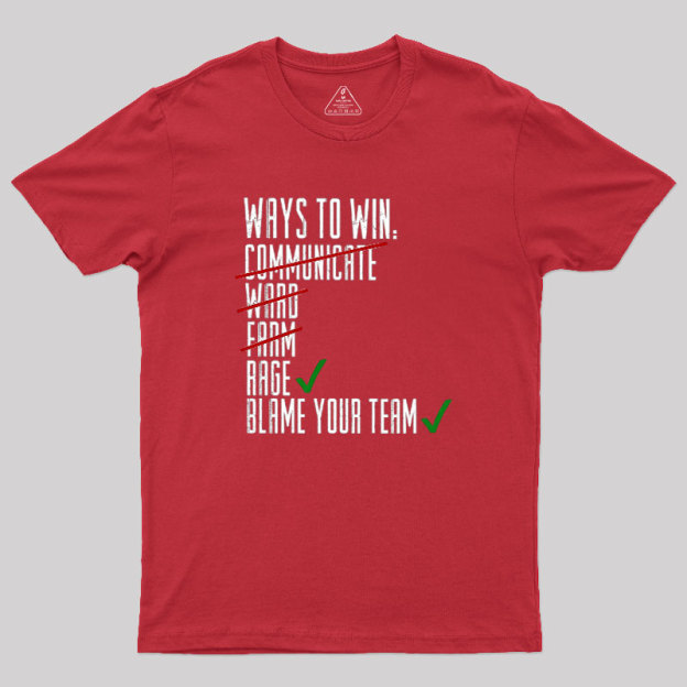 Ways To Win Geek T-Shirt