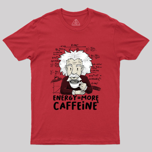More Caffeine Geek T-Shirt