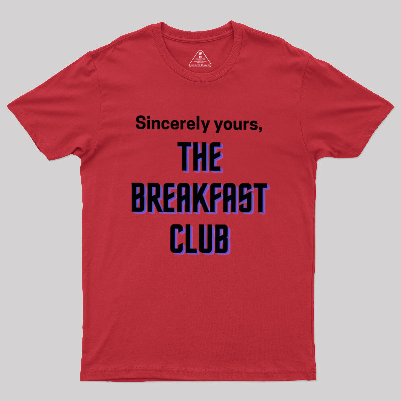 The Breakfast Club Sincerely Yours Geek T-Shirt