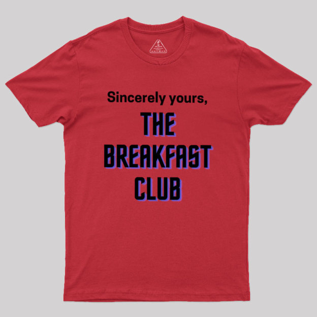The Breakfast Club Sincerely Yours Geek T-Shirt