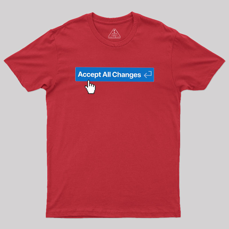 Vibe Coding Accept All Changes Geek T-Shirt