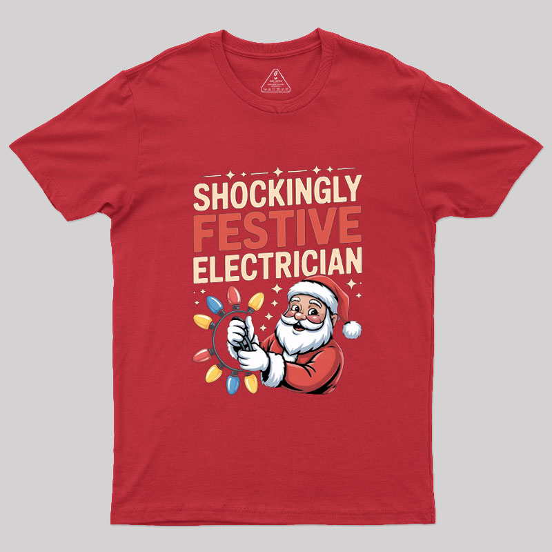 Shockingly Festive Electrician Geek T-Shirt