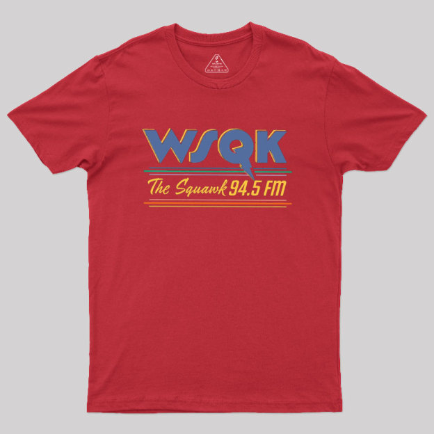 WSQK The Squawk 94.5 FM Geek T-Shirt