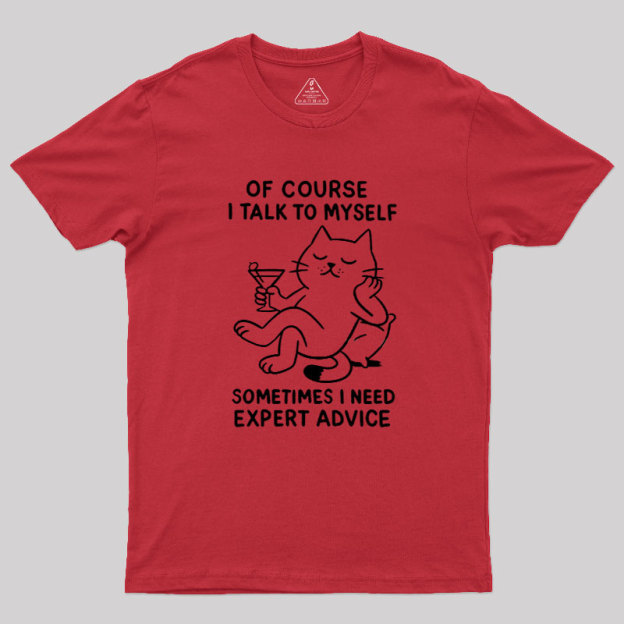 I Talk to Myself Geek T-Shirt