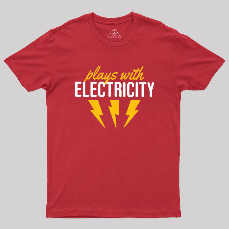 Plays With Electricity Geek T-Shirt