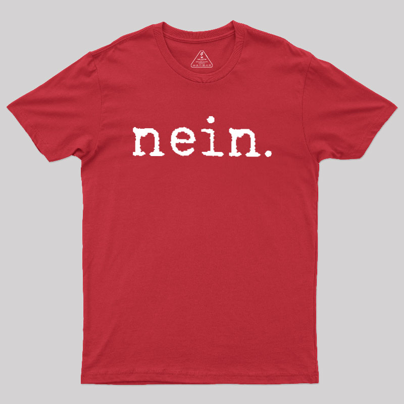 Nein Geek T-Shirt