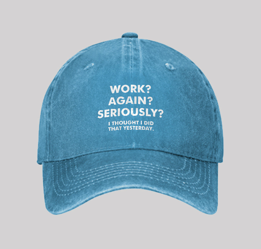 Work  Again  Seriously Washed Vintage Baseball Cap