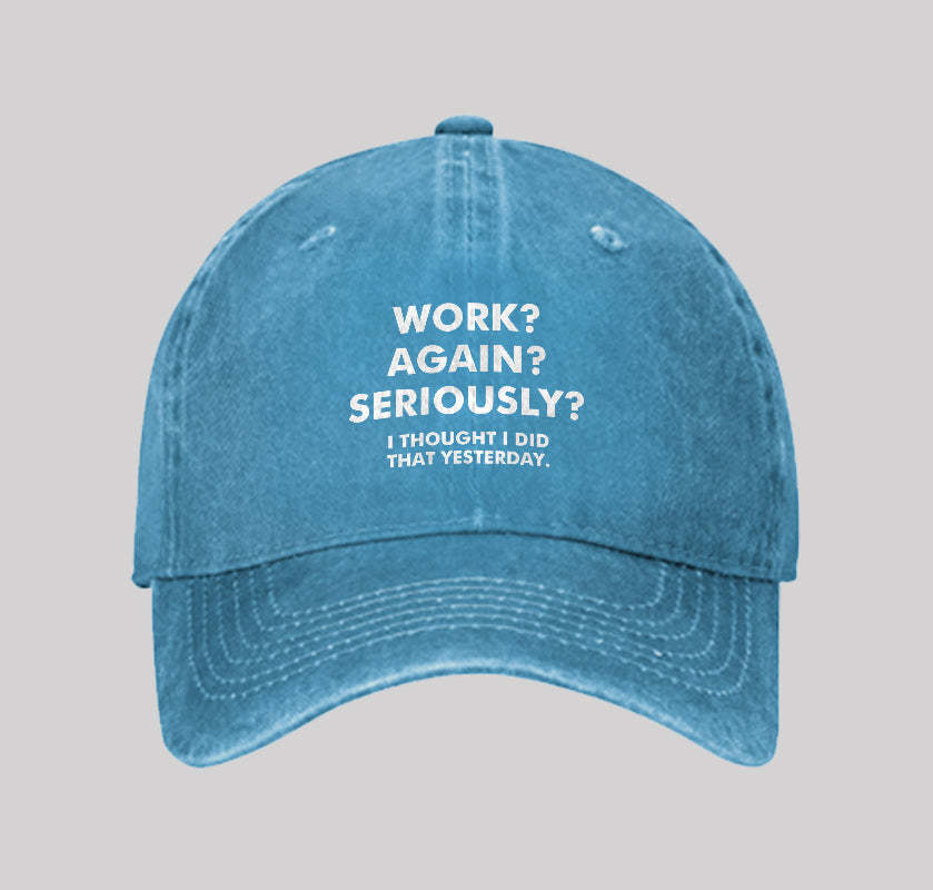 Work  Again  Seriously Washed Vintage Baseball Cap