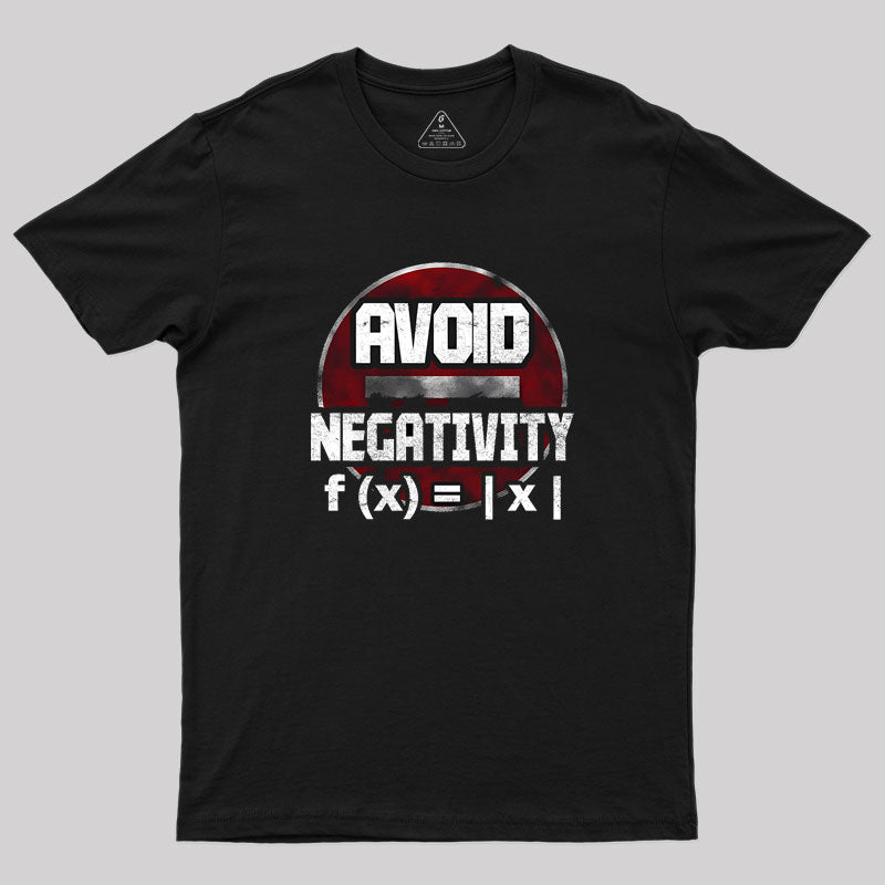 Avoid negativity Geek T-Shirt