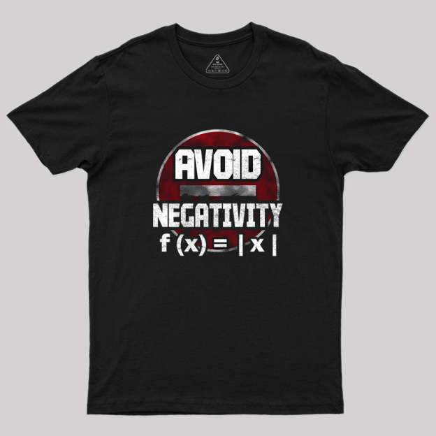 Avoid negativity Geek T-Shirt