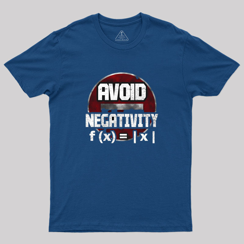 Avoid negativity Geek T-Shirt