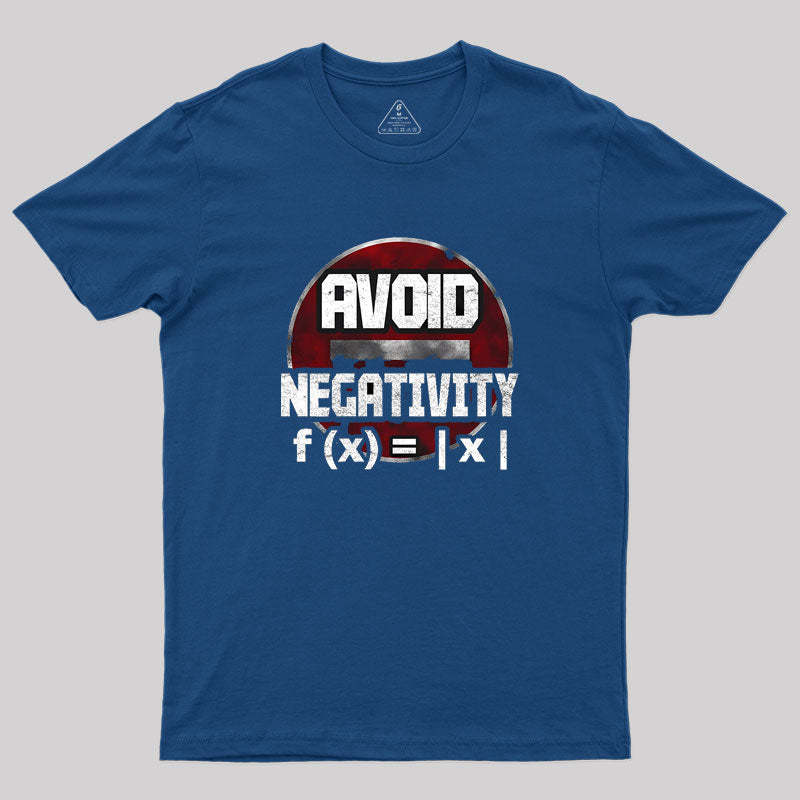 Avoid negativity Geek T-Shirt