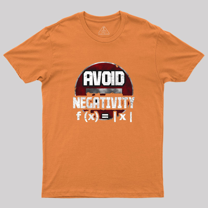 Avoid negativity Geek T-Shirt