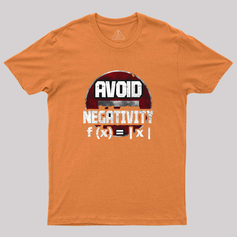 Avoid negativity Geek T-Shirt
