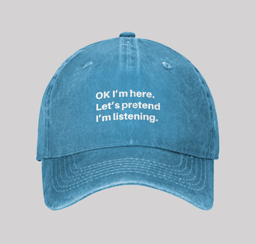 Pretend I Am Listening Washed Vintage Baseball Cap