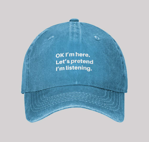 Pretend I Am Listening Washed Vintage Baseball Cap