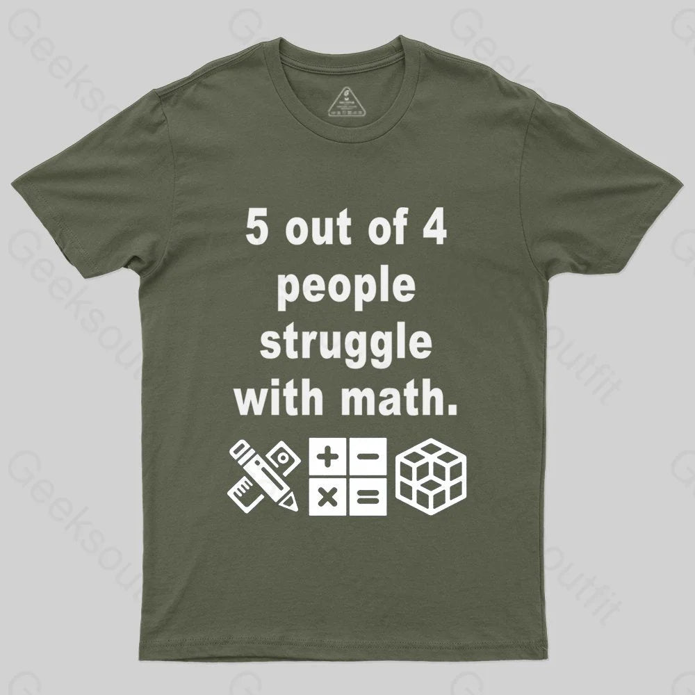 5 Out of 4 People Struggle with Math T-shirt - Geeksoutfit