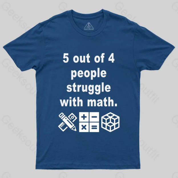 5 Out of 4 People Struggle with Math T-shirt - Geeksoutfit