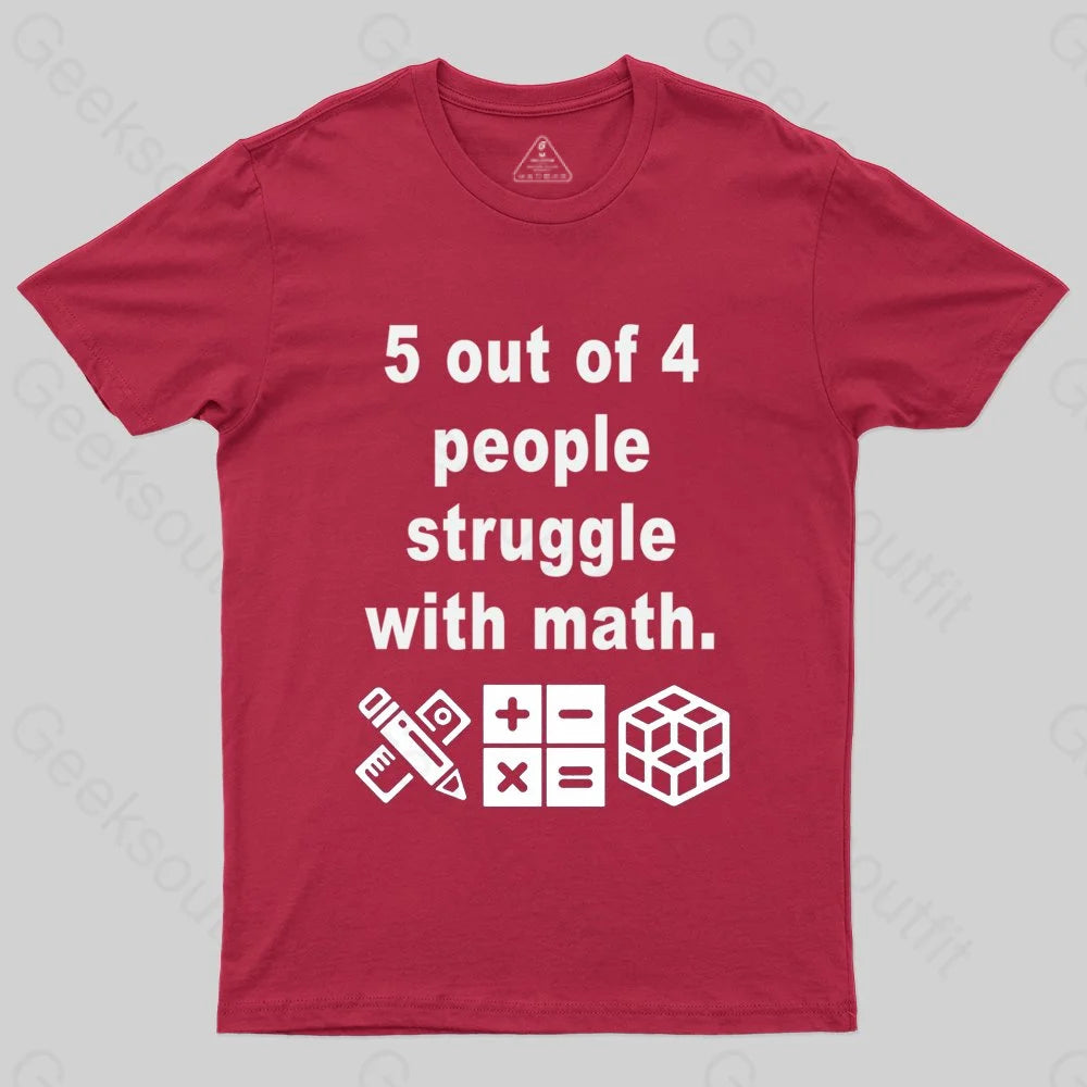 5 Out of 4 People Struggle with Math T-shirt - Geeksoutfit
