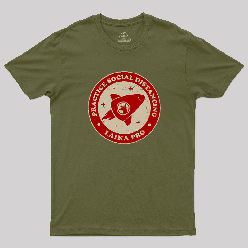 Practice Social Distancing Laika Pro Geek T-Shirt