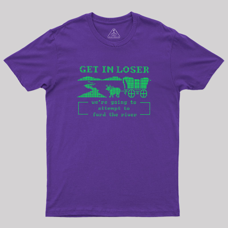 Going To Ford The River Geek T-Shirt