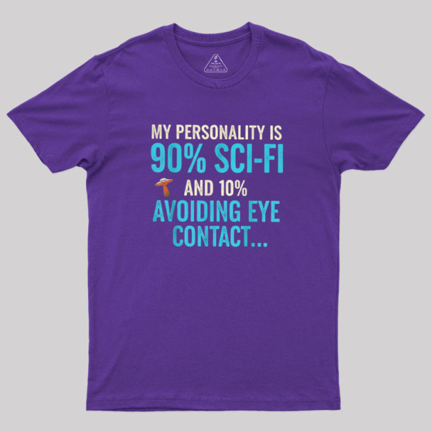 90% Sci-fi 10% Awkward Geek T-Shirt