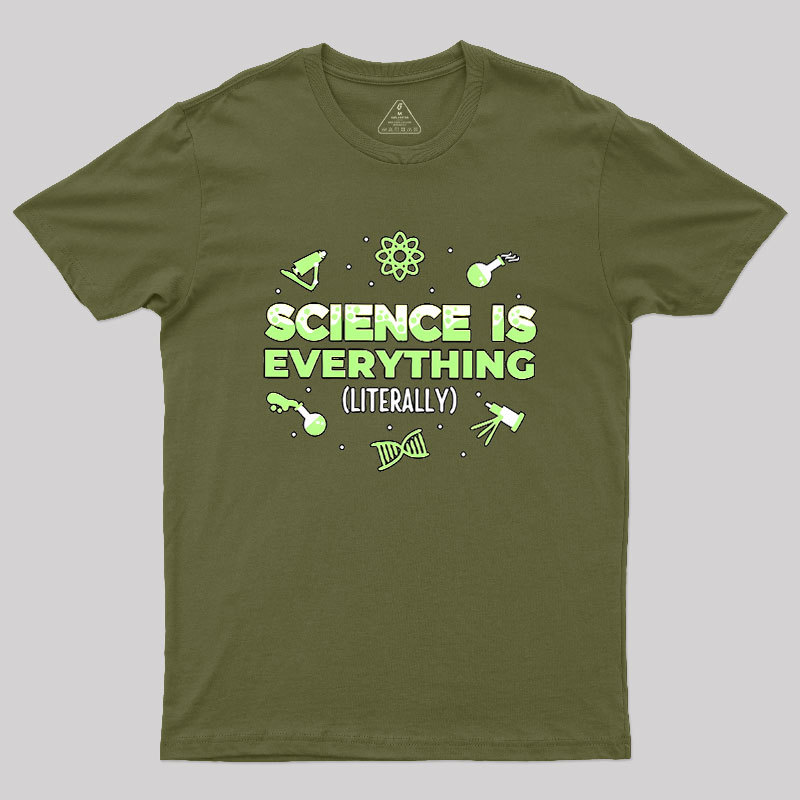 Science Is Everything Geek T-Shirt