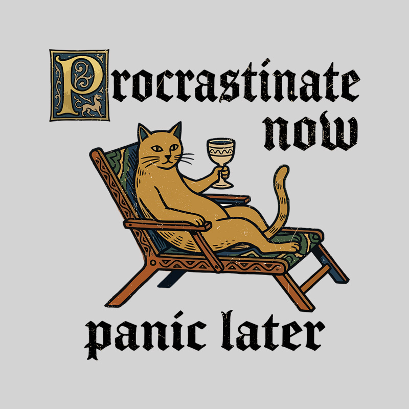 Procrastinate Now Panic Later Geek T-Shirt