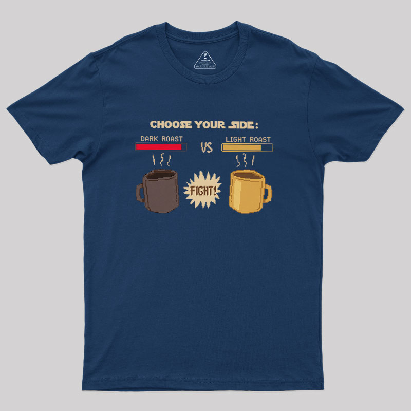 Choose Your Coffee Side Geek T-Shirt