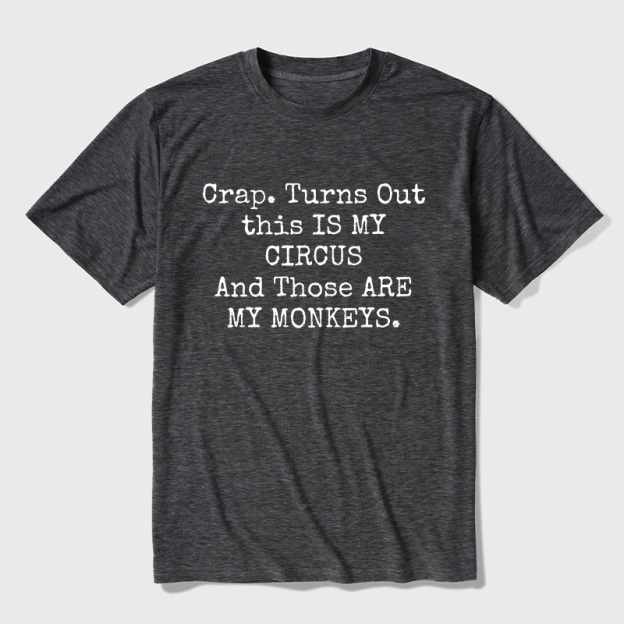 Not My Circus Not My Monkeys Ultra Soft Heather Tee