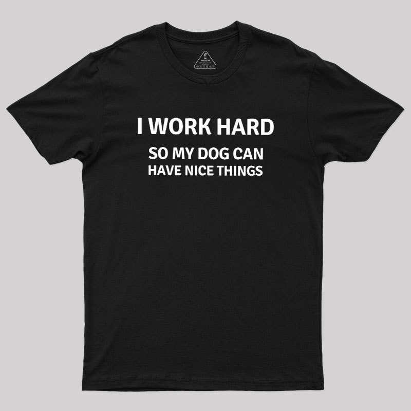 Work Hard Geek T-Shirt