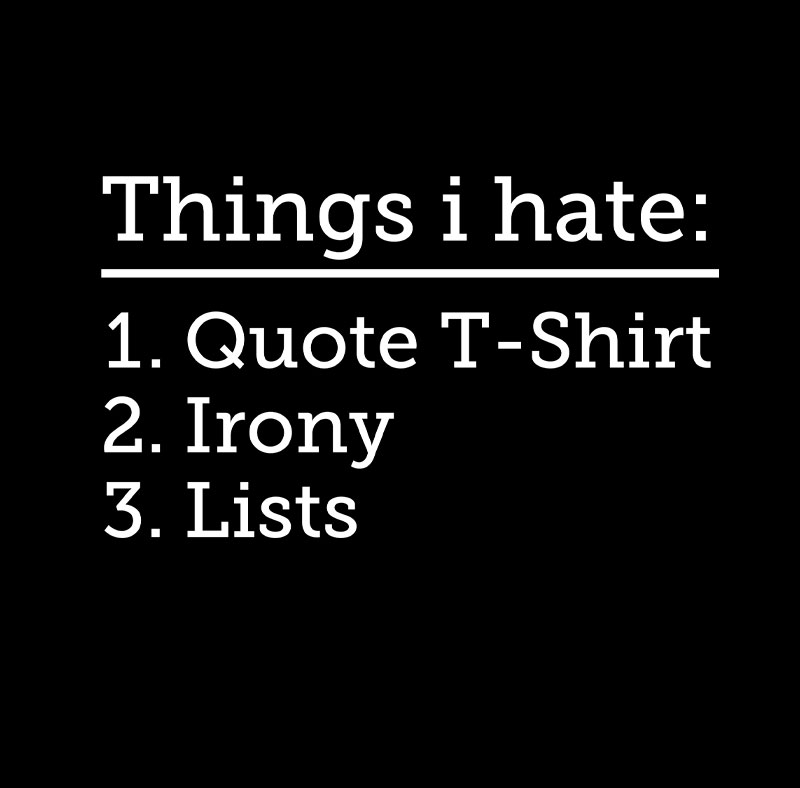 Thing I Hate Geek T-Shirt