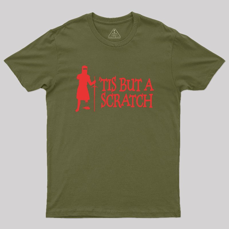 TIS BUT A SCRATCH Geek T-Shirt