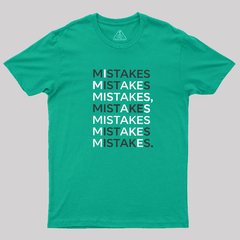 Mistake Funny Geek T-Shirt