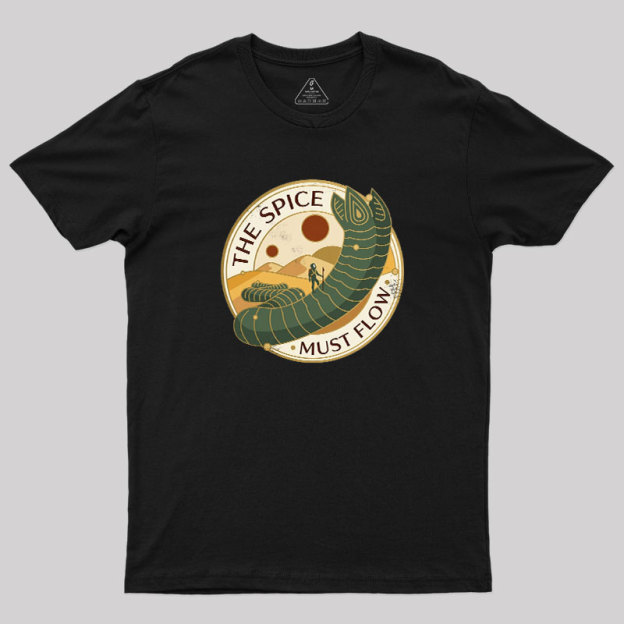 The Spice Must Flow Geek T-Shirt