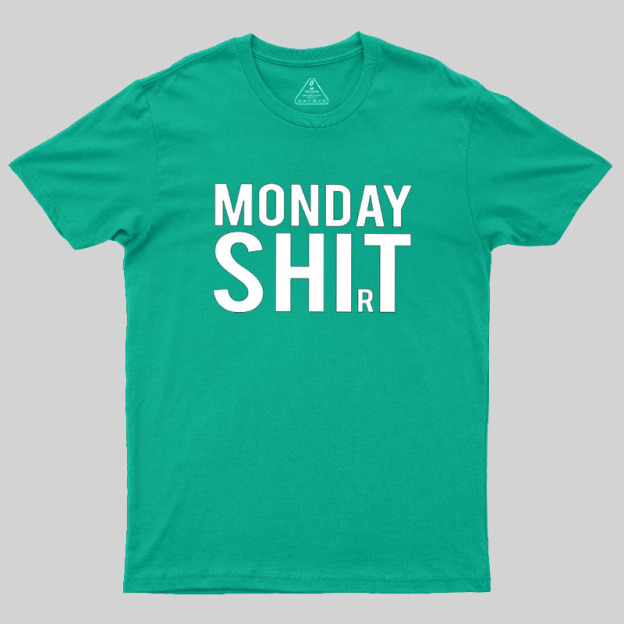 Monday Shirt Geek T-Shirt