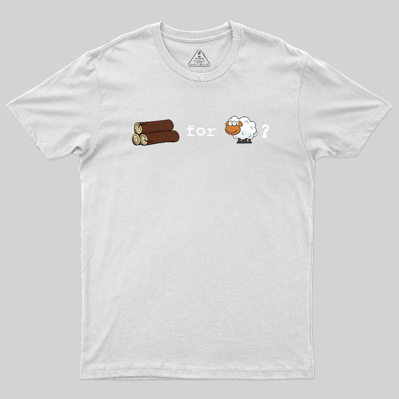 Wood for Sheep Geek T-Shirt