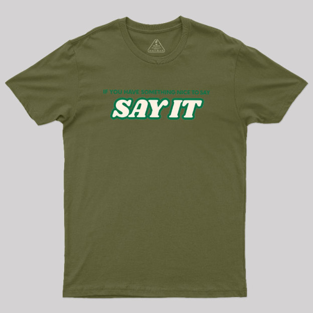 Say It Geek T-Shirt