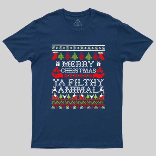 Merry Christmas Ya Filthy Animal Geek T-Shirt