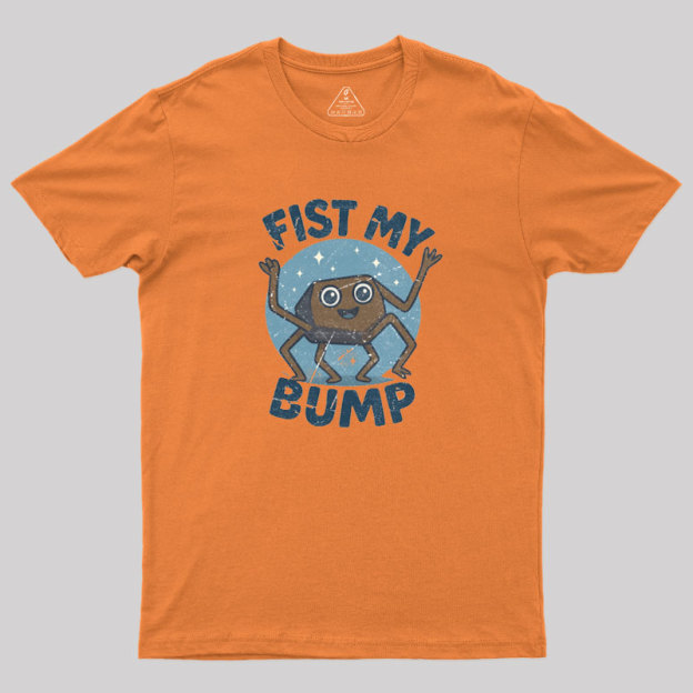 Fist My Bump Geek T-Shirt