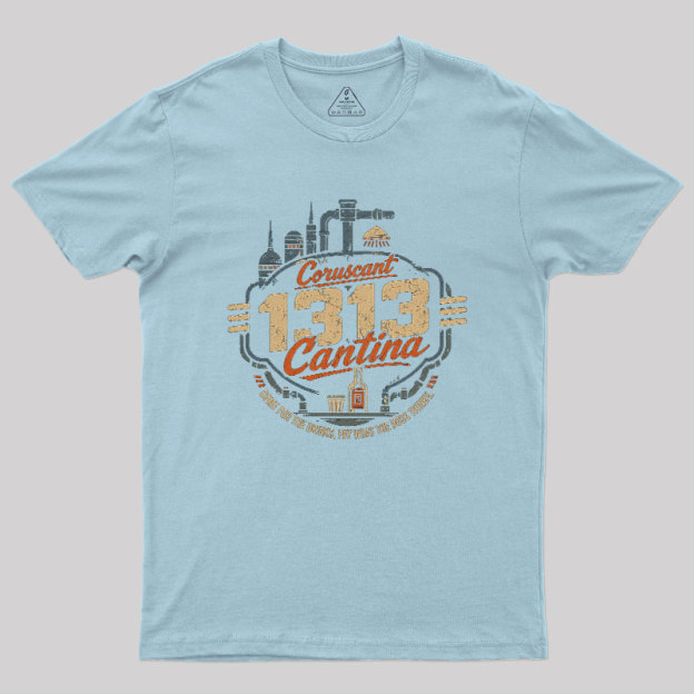 Come To 1313 Cantina Geek T-Shirt